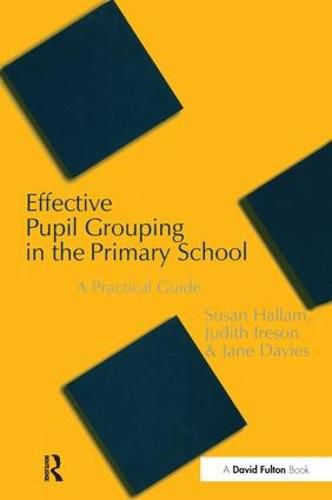 Cover image for Effective Pupil Grouping in the Primary School: A Practical Guide