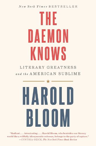 Cover image for The Daemon Knows: Literary Greatness and the American Sublime
