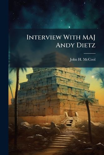 Cover image for Interview with Maj Andy Dietz - Scholar's Choice Edition