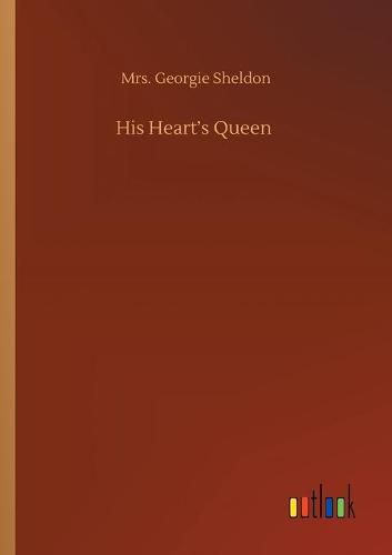 Cover image for His Heart's Queen