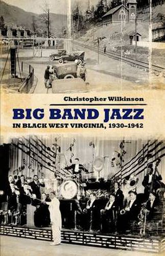 Cover image for Big Band Jazz in Black West Virginia, 1930-1942