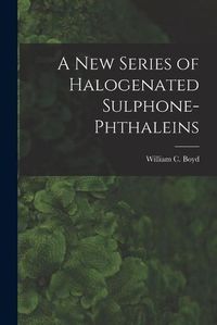 Cover image for A New Series of Halogenated Sulphone-phthaleins