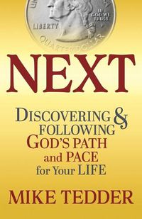 Cover image for Next: How to Discover and Follow God's Path for Your Life