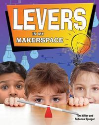 Cover image for Levers in My Makerspace