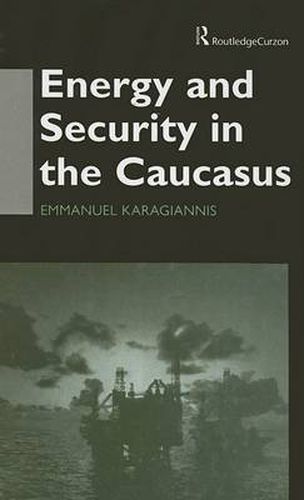 Energy and Security in the Caucasus