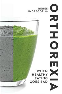 Cover image for Orthorexia: When Healthy Eating Goes Bad