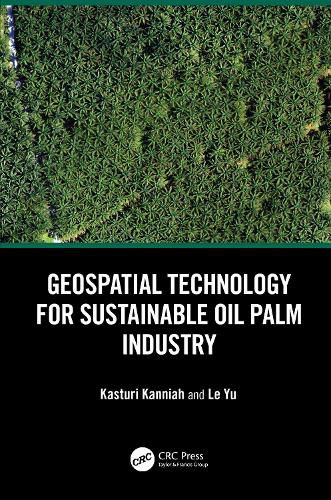 Cover image for Geospatial Technology for Sustainable Oil Palm Industry