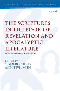 Cover image for The Scriptures in the Book of Revelation and Apocalyptic Literature