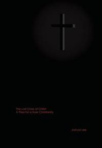 Cover image for The Lost Cross of Christ: A Plea for a Truer Christianity