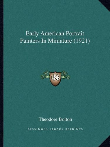 Cover image for Early American Portrait Painters in Miniature (1921)