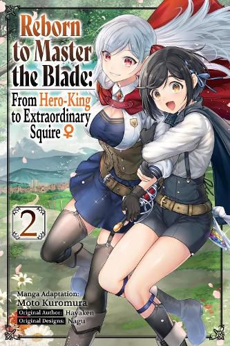 Cover image for Reborn to Master the Blade: From Hero-King to Extraordinary Squire, Vol. 2 (manga)