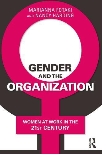 Cover image for Gender and the Organization: Women at Work in the 21st Century