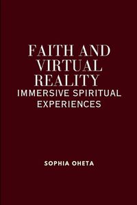 Cover image for Faith and Virtual Reality