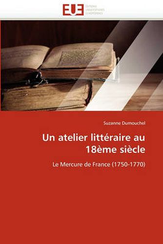 Cover image for Un Atelier Litteraire Au 18eme Siecle