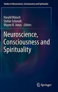 Cover image for Neuroscience, Consciousness and Spirituality