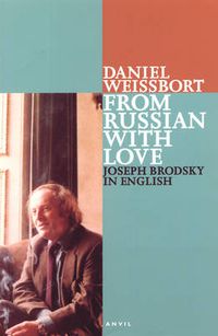 Cover image for From Russian with Love: Joseph Brodsky in English: Pages from a Journal 1996-97