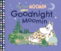 Cover image for My First Moomin: Goodnight Moomin