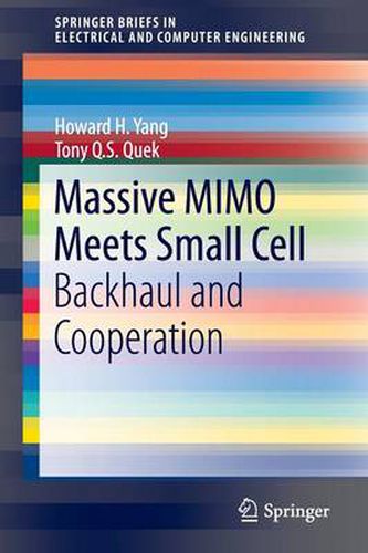 Massive MIMO Meets Small Cell: Backhaul and Cooperation