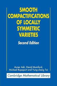 Cover image for Smooth Compactifications of Locally Symmetric Varieties