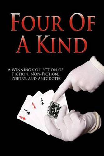 Cover image for Outskirts Press Presents Four of a Kind: A Winning Collection of Fiction, Non-Fiction, Poetry, and Anecdotes