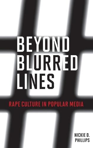 Cover image for Beyond Blurred Lines: Rape Culture in Popular Media