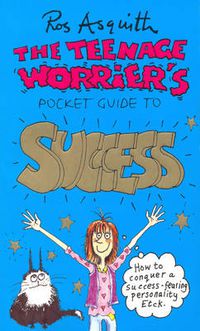 Cover image for Teenage Worrier's Guide To Success