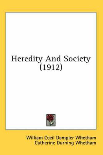 Heredity and Society (1912)