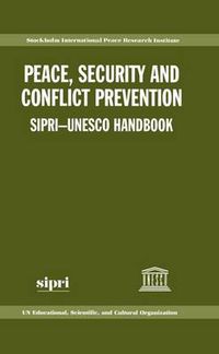 Cover image for Peace, Security and Conflict Prevention: SIPRI-UNESCO Handbook