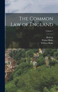 Cover image for The Common Law of England; Volume 1