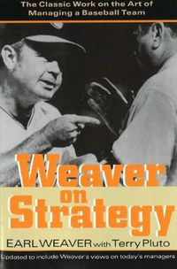 Cover image for Weaver on Strategy: The Classic Work on the Art of Managing a Baseball Team