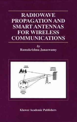 Cover image for Radiowave Propagation and Smart Antennas for Wireless Communications
