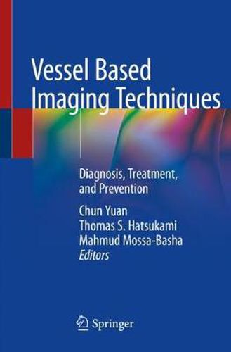 Cover image for Vessel Based Imaging Techniques: Diagnosis, Treatment, and Prevention