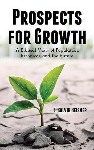 Cover image for Prospects for Growth: A Biblical View of Population, Resources, and the Future