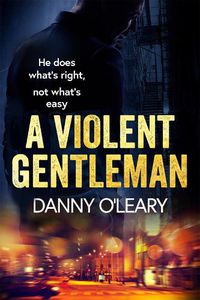 Cover image for A Violent Gentleman: For fans of Martina Cole and Kimberley Chambers