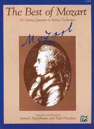 Cover image for The Best of Mozart (for String Quartet or String Orchestra): For String Quartet or String Orchestra, Score