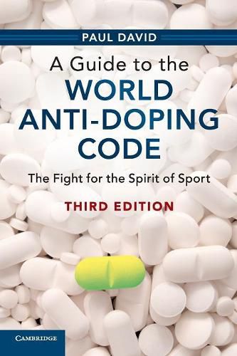 Cover image for A Guide to the World Anti-Doping Code: The Fight for the Spirit of Sport