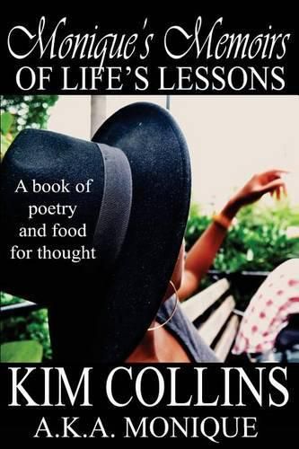 Cover image for Monique's Memoirs of Life's Lessons: A book of poetry and food for thought