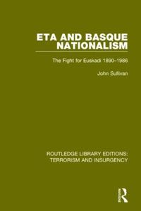 Cover image for Eta and Basque Nationalism: The Fight for Euskadi 1890-1986