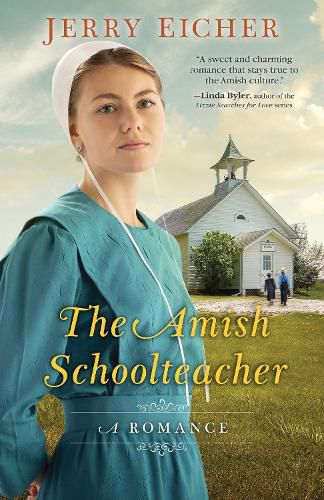 Cover image for The Amish Schoolteacher: A Romance