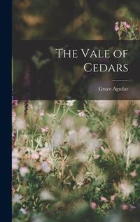 Cover image for The Vale of Cedars