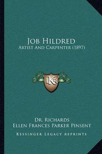 Cover image for Job Hildred: Artist and Carpenter (1897)