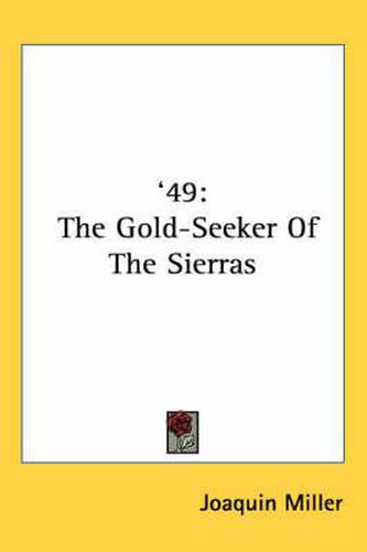 Cover image for 49: The Gold-Seeker of the Sierras