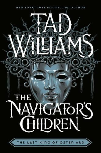 The Navigator's Children: The final part of The Last King of Osten Ard Trilogy