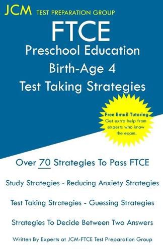 Cover image for FTCE Preschool Education Birth-Age 4 - Test Taking Strategies: FTCE 007 Exam - Free Online Tutoring - New 2020 Edition - The latest strategies to pass your exam.