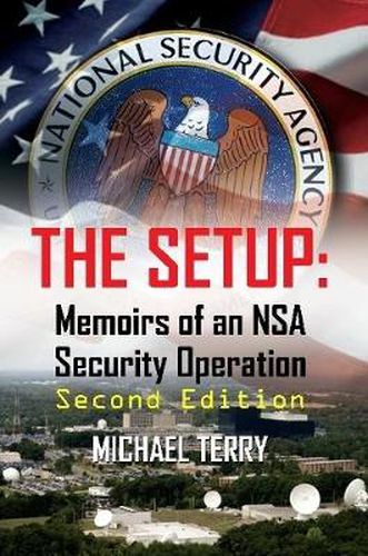 Cover image for The Setup: Memoirs of an NSA Security Operation, Second Edition