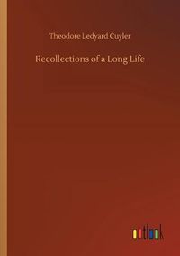 Cover image for Recollections of a Long Life