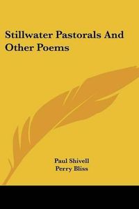 Cover image for Stillwater Pastorals and Other Poems