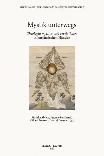 Cover image for Mystik unterwegs: 'Theologia mystica' und 'revelationes' in kartausischen Handen