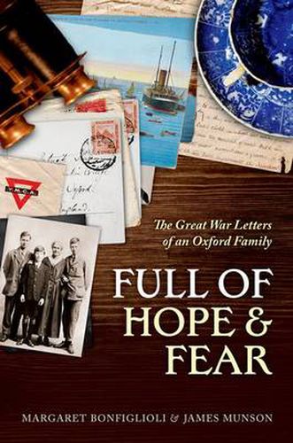 Cover image for Full of Hope and Fear: The Great War Letters of an Oxford Family