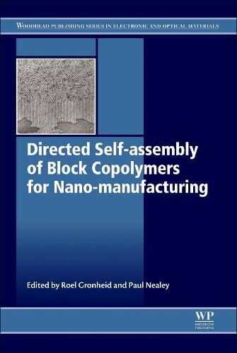 Cover image for Directed Self-assembly of Block Co-polymers for Nano-manufacturing